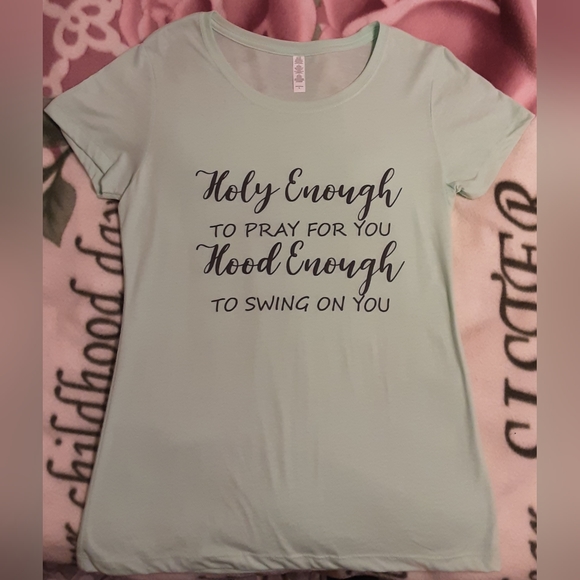 "Holy enough...Hood enough.." Tee Shirt Top - Picture 2 of 3